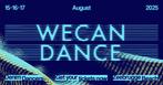 WE CAN DANCE - ZA 16/8- 2 tickets