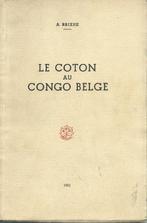 A. Brixhe - Le coton au Congo Belge, Ophalen of Verzenden, 20e eeuw of later, Zo goed als nieuw