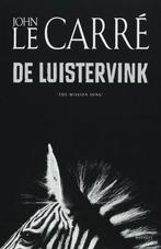 De luistervink, John Le Carré, Boeken, Verzenden, Zo goed als nieuw