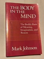 The body in the mind - Mark Johnson, Boeken, Ophalen of Verzenden, Zo goed als nieuw