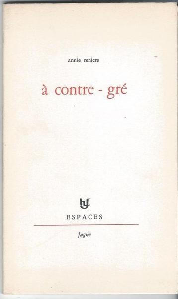 À contre - gré de Annie Reniers, Enlèvement ou Envoi, Utilisé, Annie Reniers
