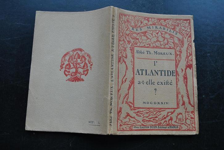 ABBE TH. MOREUX L'ATLANTIDE A-T-ELLE EXISTE? 1924 esotérisme, Livres, Ésotérisme & Spiritualité, Utilisé, Autres types, Autres sujets/thèmes