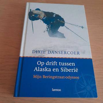 Op drift tussen Alaska en Siberië. Dixie Dansercoer. beschikbaar voor biedingen