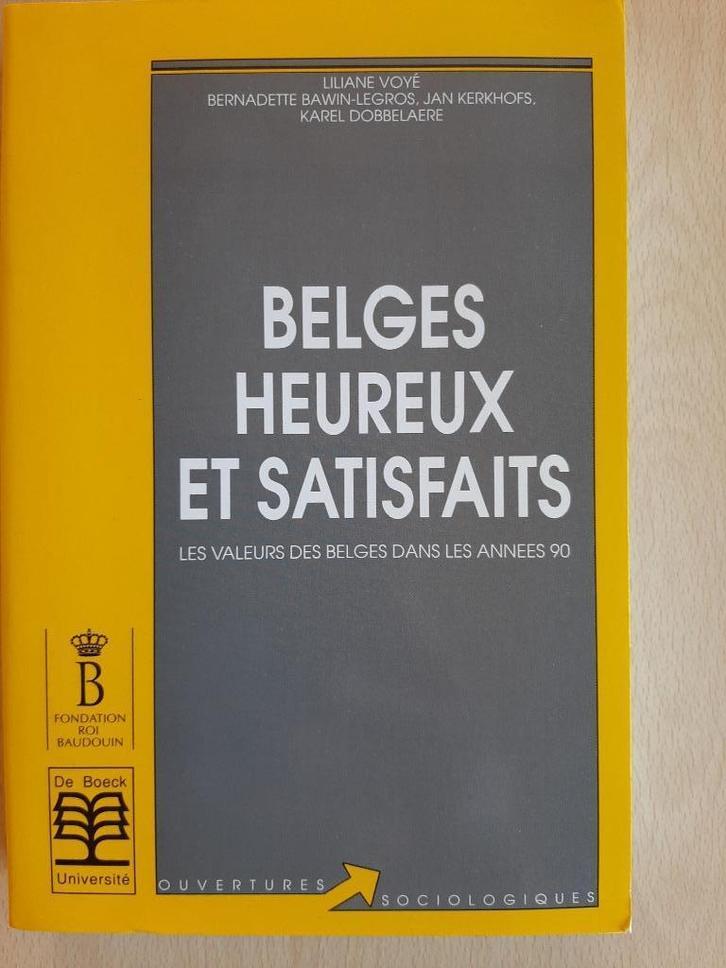 Belges, heureux et satisfaits les valeurs des Belges dans le, Boeken, Filosofie, Zo goed als nieuw, Cultuurfilosofie, Ophalen