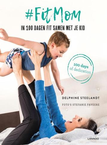 boek: #fit body + #fit mom/Delphine Steelandt beschikbaar voor biedingen