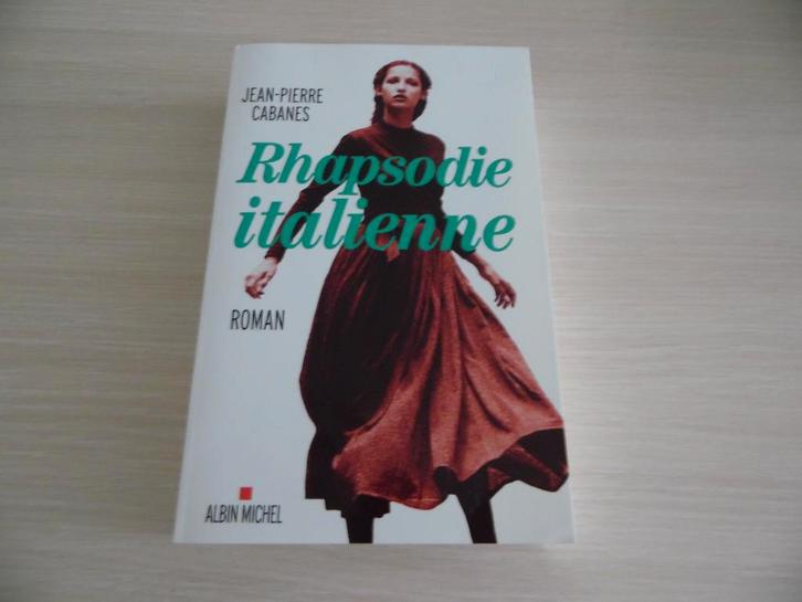 RHAPSODIE  L'ITALIENNE     JEAN-PIERRE CABANES, Livres, Romans, Comme neuf, Europe autre, Enlèvement ou Envoi