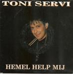 Tony Servi – Hemel Help Mij, Cd's en Dvd's, Nederlandstalig, Gebruikt, Ophalen of Verzenden, 7 inch