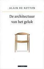 Alain de Botton - De architectuur van het geluk (2006), Livres, Philosophie, Envoi, Alain de Botton, Philosophie pratique, Neuf