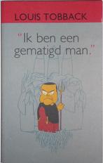 Ik ben een gematigd man: daaraan kun je juist zien hoe recht, 20e eeuw of later, Tobback Louis, Ophalen of Verzenden, Zo goed als nieuw