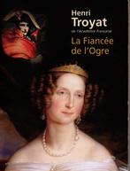 la fiancée de l'ogre de "Henri Troyat", Gelezen, Henri troyat, Ophalen