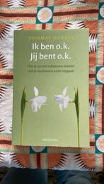 Thomas Harris - Ik ben o.k., jij bent o.k., Ophalen of Verzenden, Zo goed als nieuw, Thomas Harris