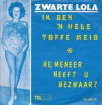 Zwarte Lola – Ik Ben Een Hele Toffe Meid, Cd's en Dvd's, Vinyl Singles, Nederlandstalig, Ophalen of Verzenden, 7 inch, Single