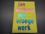 Jan Wolkers Het vroege werk Eerste druk 2000, Enlèvement ou Envoi, Utilisé, Jan Wolkers, Pays-Bas