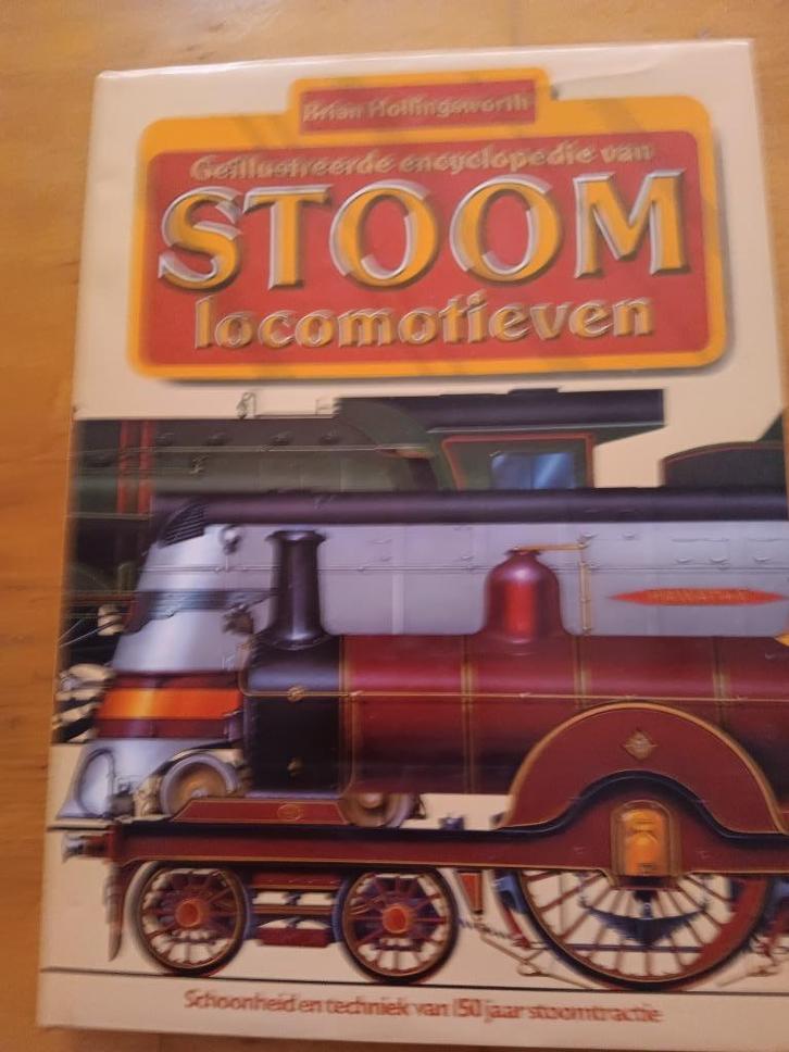 Geïllustreerde encyclopedie van STOOMLOCOMOTIEVEN, Boeken, Vervoer en Transport, Zo goed als nieuw, Trein, Ophalen