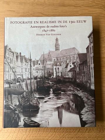 Herman Van Goethem Fotografie en realisme 19 eeuw Antwerpen