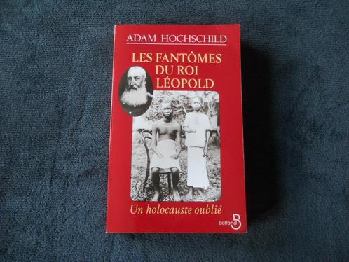 Les fantômes du roi Léopold (Adam Hochschild) - Congo Zaïre, Livres, Histoire mondiale, Enlèvement ou Envoi