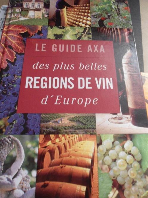 2 Guides AXA des Plus belles Régions de Vin d'Europe 223 pag, Collections, Vins, Comme neuf, Vin blanc, Enlèvement ou Envoi