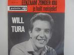 Will Tura - Eenzaam Zonder Jou / Je Huilt Meisjelief (1962), Ophalen of Verzenden, Nederlandstalig, Single