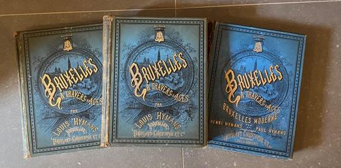 BRUXELLES À TRAVERS LES ÂGES ca.1882 LOUIS HYMANS 3 vol., Antiek en Kunst, Antiek | Boeken en Manuscripten, Ophalen of Verzenden