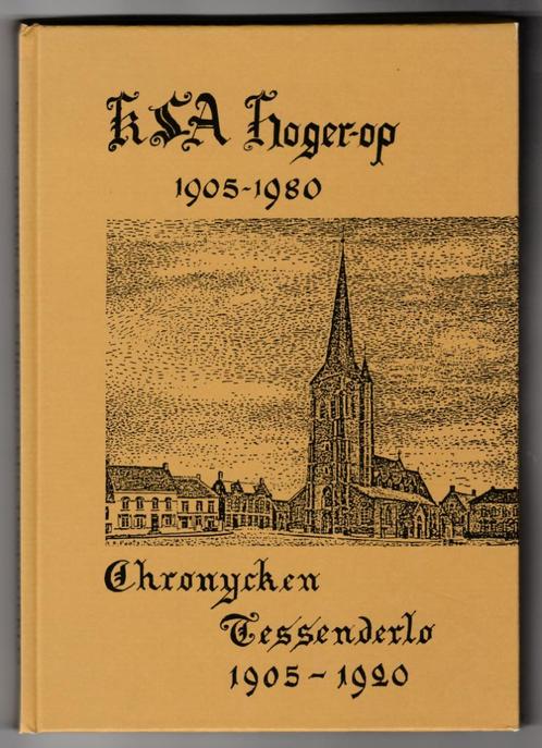 Boek "KSA HOGER OP" 1905 -1980 Tessenderlo, Livres, Histoire & Politique, Utilisé, Enlèvement ou Envoi