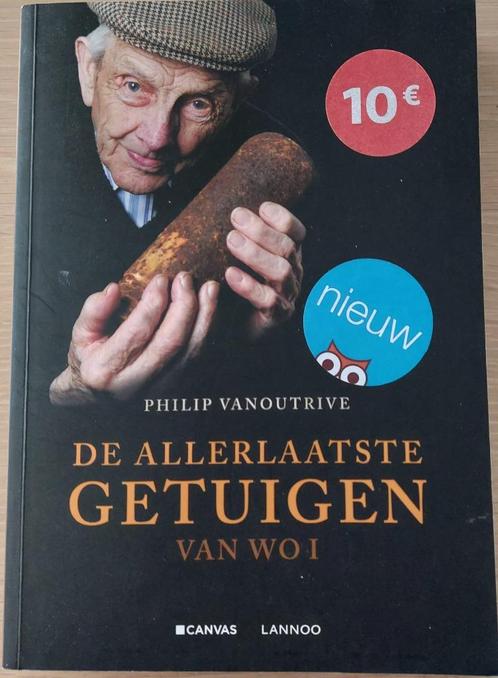 Philip Vanoutrive – De Allerlaatste Getuigen van W O I, Boeken, Oorlog en Militair, Nieuw, Overige onderwerpen, Voor 1940, Ophalen of Verzenden