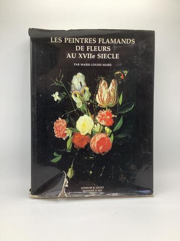 Les peintres flamands de fleurs au XVIIe siècle 