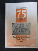 75 jaar Technisch Instituut Sint-Paulus Mol, Boeken, Geschiedenis | Stad en Regio, Zo goed als nieuw, Ophalen