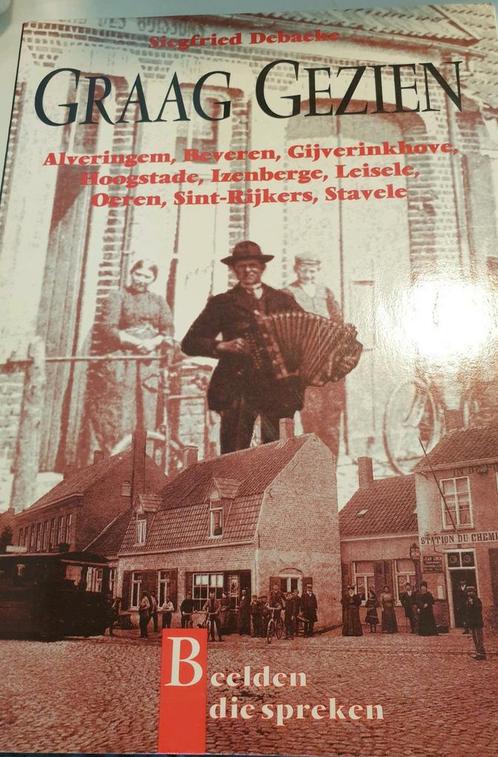 Graag gezien - Beelden die spreken. Debaecke Heemkunde, Boeken, Oorlog en Militair, Zo goed als nieuw, Ophalen of Verzenden