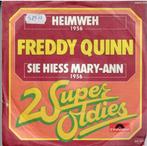 Vinyl, 7"   -   Freddy Quinn – Heimweh / Sie Hieß Mary-Ann, Ophalen of Verzenden, Overige formaten