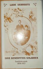 Drie generaties sinjoren. Familiekroniek 1850-1925, Sebregts Lode, Ophalen of Verzenden, 20e eeuw of later, Gelezen