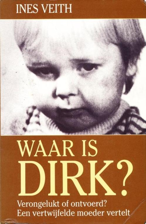 (b390) Waar is Dirk, verongelukt of ontvoerd, Livres, Littérature, Utilisé, Enlèvement ou Envoi