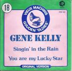 Gene Kelly - Singing in the rain / You are my lucky star, 7 pouces, Pop, Enlèvement ou Envoi, Single