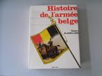 Histoire de l'armée belge - Tome 1 de 1830 à 1919, Boeken, Oorlog en Militair, Gelezen, Ophalen of Verzenden, Voor 1940, Algemeen