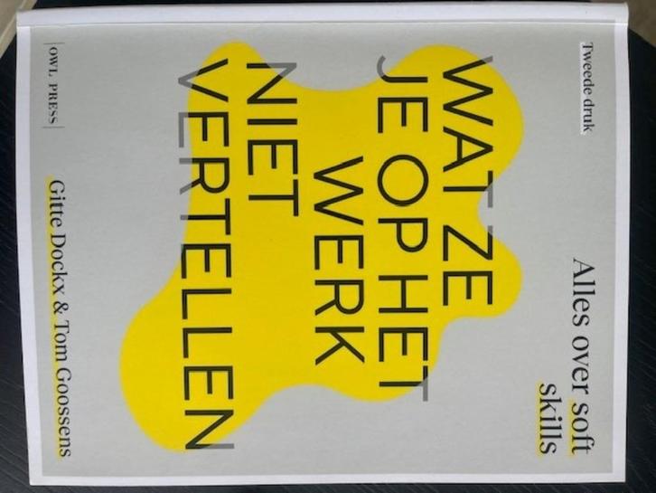 WAT ZE OP HET WERK NIET VERTELLEN SOFTSKILLS, Boeken, Studieboeken en Cursussen, Zo goed als nieuw, Hogeschool, Ophalen of Verzenden