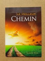 Le meilleur chemin / Ellen G. White, Boeken, Godsdienst en Theologie, Ophalen of Verzenden, Christendom | Katholiek, Zo goed als nieuw