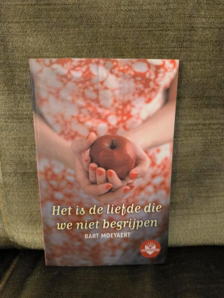 Het is de liefde die we niet begrijpen.    (Bart Moeyaert), Boeken, Literatuur, Zo goed als nieuw, België, Ophalen