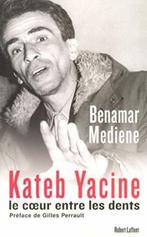 KATEB YACINE - Benamar Médiène LE COEUR ENTRE LES DENTS, Benamar Médiène, Enlèvement ou Envoi