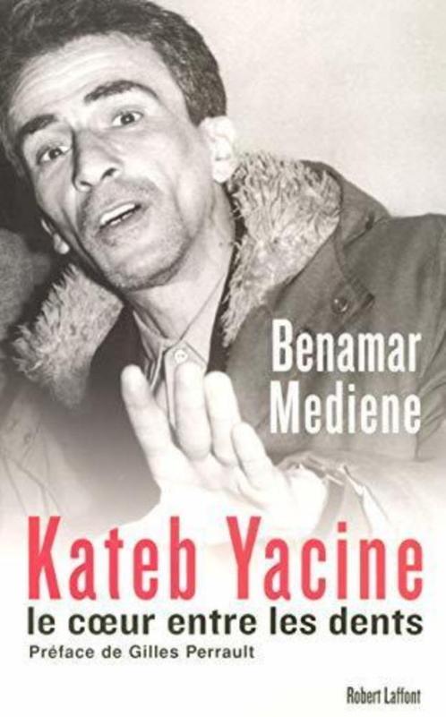 KATEB YACINE - Benamar Médiène LE COEUR ENTRE LES DENTS, Boeken, Romans, Ophalen of Verzenden