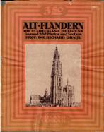 Alt-Flandern 1918, Prof.Dr. Richard Graul, Gelezen, Ophalen of Verzenden, 20e eeuw of later