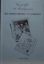 Van griffel tot kroontjespen. Het schoolverleden van Markege, Ophalen of Verzenden