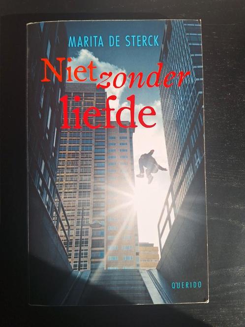Marita De Sterck - Niet zonder liefde, Boeken, Kinderboeken | Jeugd | 13 jaar en ouder, Zo goed als nieuw, Ophalen