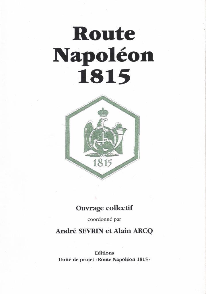 ROUTE NAPOLÉON 1815, Boeken, Oorlog en Militair, Zo goed als nieuw, Overige onderwerpen, Niet van toepassing, Ophalen