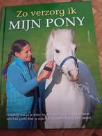 Boek zo  verzorg ik mijn pony, Ophalen of Verzenden