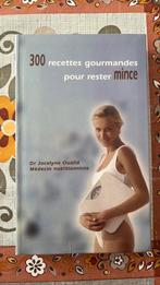 300 recettes gourmandes pour rester haché, Enlèvement ou Envoi, Comme neuf, Autres régions, Cuisine saine