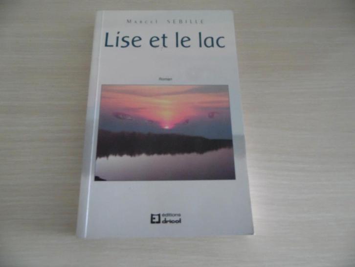 LISE ET LE LAC       MARCEL   SEBILLE, Livres, Romans, Comme neuf, Belgique, Enlèvement ou Envoi