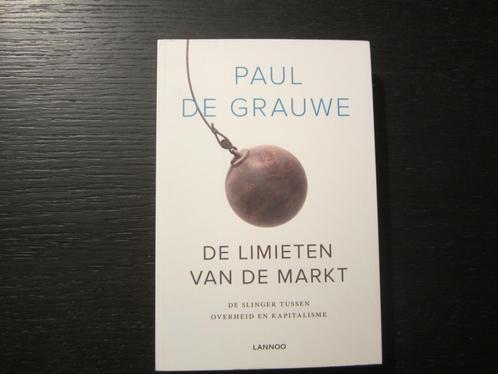 De limieten van de markt  -Paul De Grauwe-, Livres, Économie, Management & Marketing, Enlèvement ou Envoi