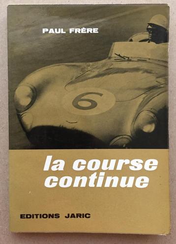 Paul Frère La course continue 1961 dédicacé, Livres, Autres marques, Enlèvement ou Envoi, Utilisé, Paul Frère