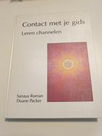 Sanaya Roman - Contact met je gids. LEREN CHANNELEN, Ophalen of Verzenden, Zo goed als nieuw, Sanaya Roman; D. Packer