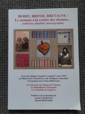Berry, Bresse, Bretagne, over het costume doorheen de tijden