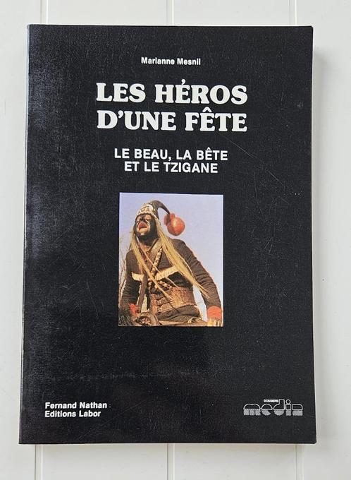 Les héros d'une fête: Le beau, la bête et le Tzigane, Livres, Livres Autre, Utilisé, Enlèvement ou Envoi